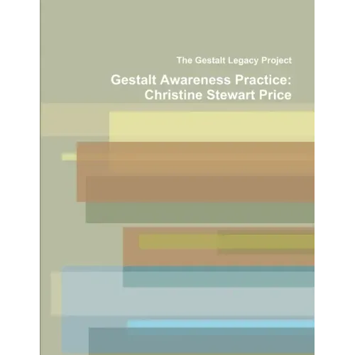 Gestalt Awareness Practice: Christine Stewart Price