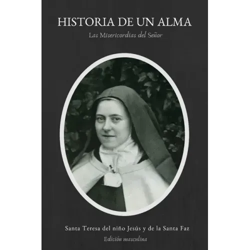 Historia de un Alma: Las Misericordias del Señor