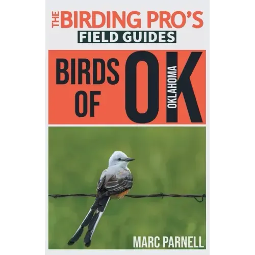 Birds of Oklahoma (The Birding Pro's Field Guides)