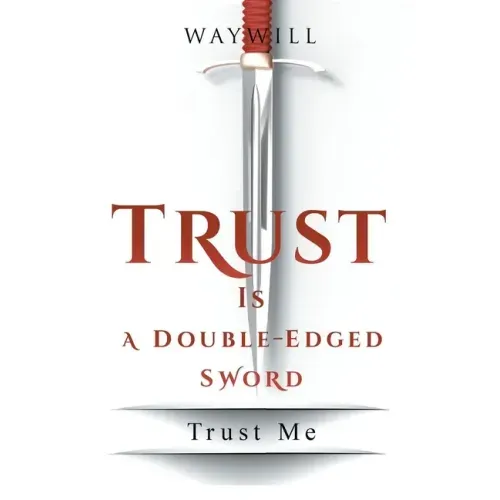 Trust Is a Double-Edged Sword: Trust Me