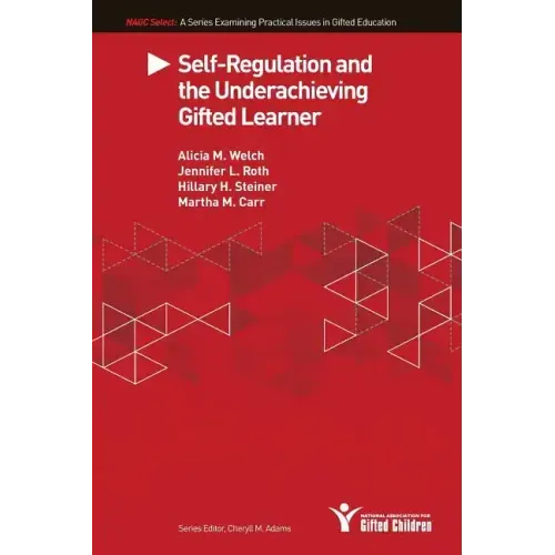 Self-Regulation and the Underachieving Gifted Learner