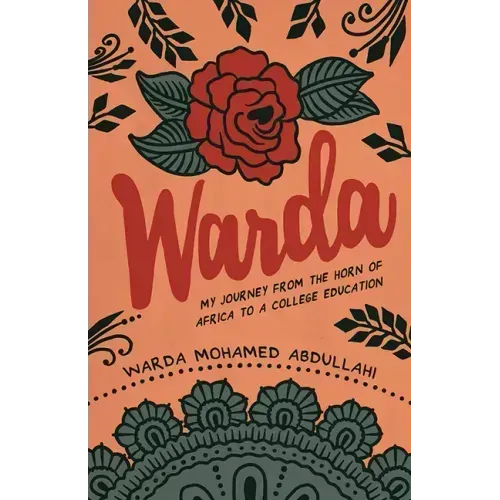 Warda: My Journey from the Horn of Africa to a College Education
