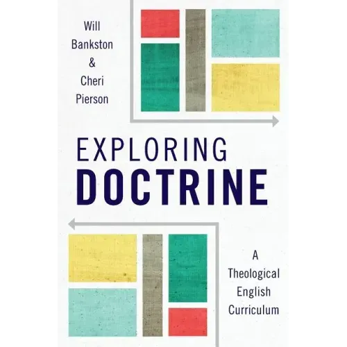 Exploring Doctrine: A Theological English Curriculum