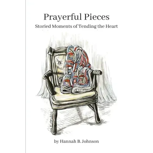 Prayerful Pieces: Storied Moments of Tending the Heart