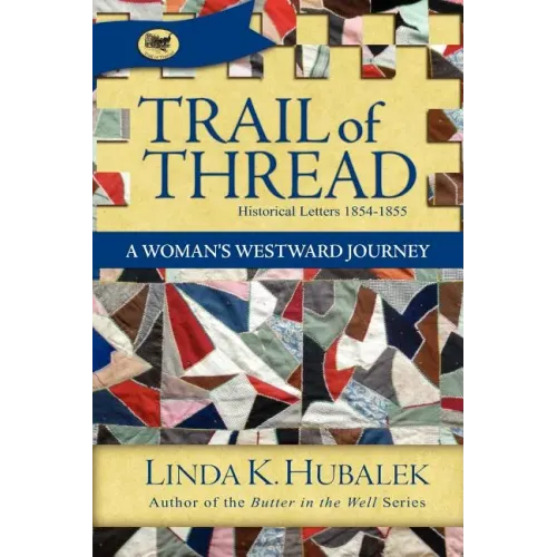Trail of Thread: A Woman's Westward Journey