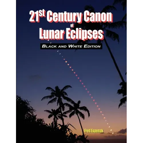 21st Century Canon of Lunar Eclipses - Black and White Edition