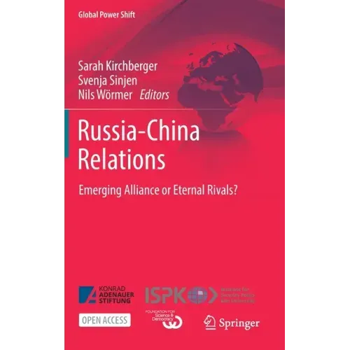 Russia-China Relations: Emerging Alliance or Eternal Rivals?