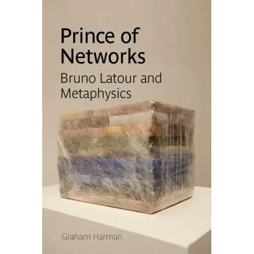 Prince of Networks: Bruno LaTour and Metaphysics