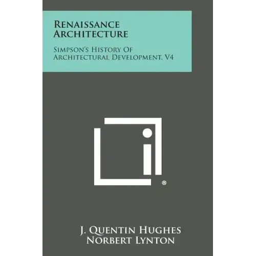 Renaissance Architecture: Simpson's History Of Architectural Development, V4