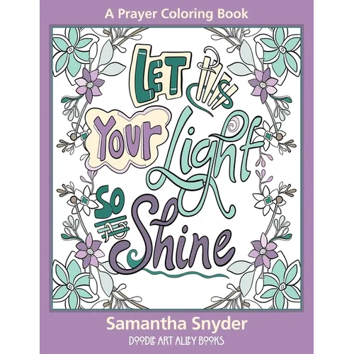 Let Your Light So Shine: A Prayer Coloring Book