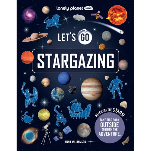 Lonely Planet Kids Let's Go Stargazing