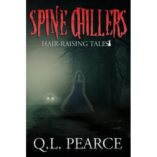 Spine Chillers: Book One: Hair-Raising Tales