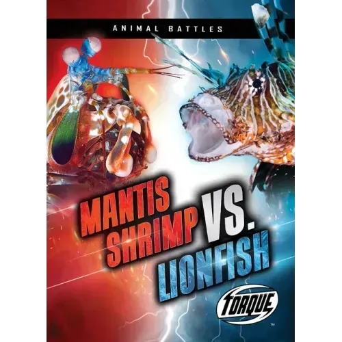 Mantis Shrimp vs. Lionfish