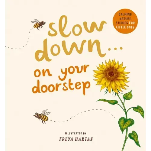 Slow Down . . . on Your Doorstep: Calming Nature Stories for Little Ones