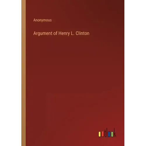 Argument of Henry L. Clinton