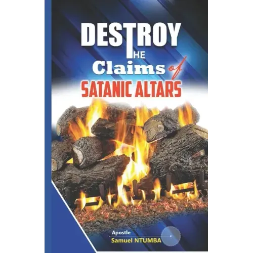 To Destroy the Claims of the Satanic Altars
