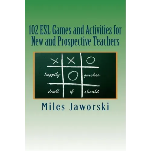 102 ESL Games and Activities for New and Prospective Teachers