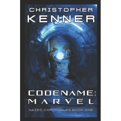 Codename: Marvel: Nazec Chronicles Book One