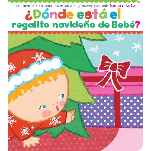 ¿Dónde Está El Regalito Navideño de Bebé? (Where Is Baby's Christmas Present?)