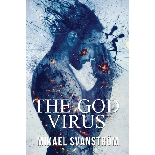 The God Virus: Book two of the Posthuman Series