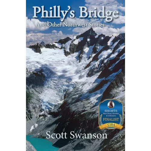 Philly's Bridge: And Other Northwest Stories