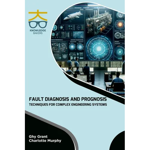 Fault Diagnosis and Prognosis Techniques for Complex Engineering Systems