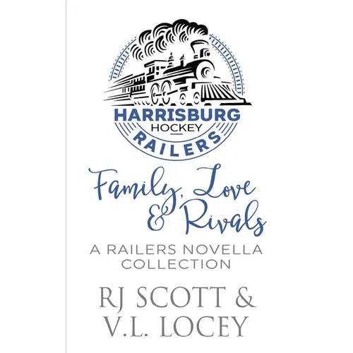 Family, Love & Rivals: A Railers Hockey Novella Collection