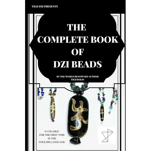 The Complete Book of Dzi Beads