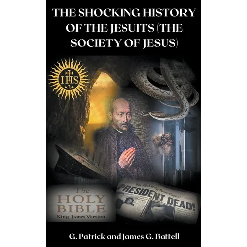The Shocking History of the Jesuits (The Society of Jesus)