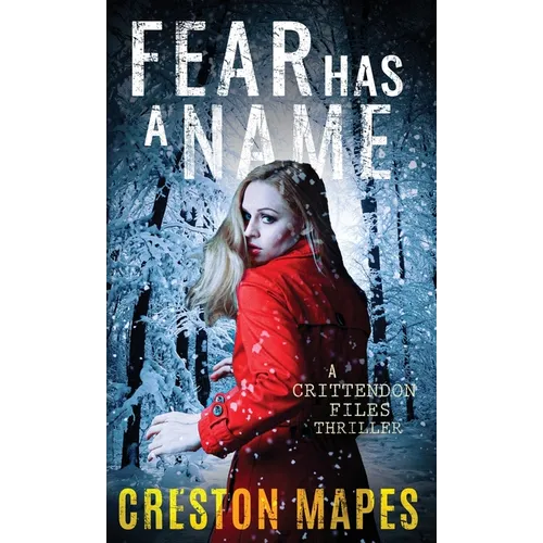 Fear Has a Name (HB): A Crittendon Files Thriller