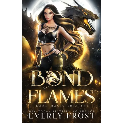 Bond of Flames: Dark Magic Shifters 2