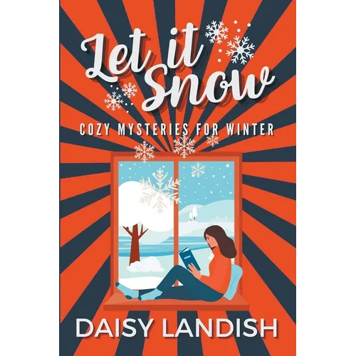 Let it Snow: Cozy Mysteries for Winter