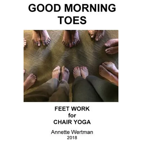 Good Morning Toes: Feet Work for Chair Yoga