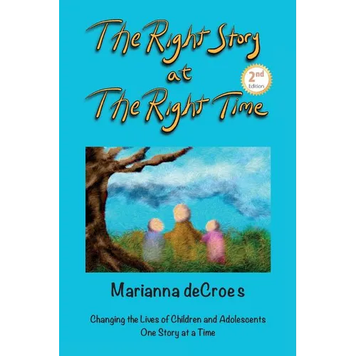 The Right Story at the Right Time: Changing the Lives of Children and Adolescents One Story at a Time