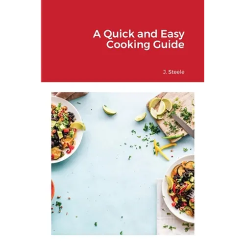 A Quick and Easy Cooking Guide