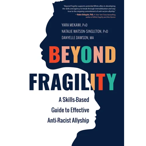 Beyond Fragility: A Skills-Based Guide to Effective Anti-Racist Allyship