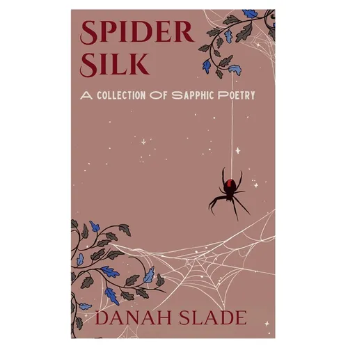 Spider Silk: A Collection of Sapphic Poetry