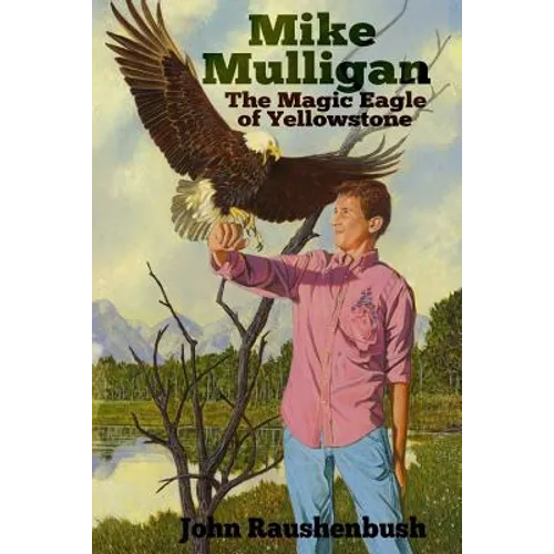Mike Mulligan: The Magic Eagle of Yellowstone