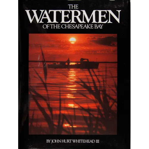 The Watermen of the Chesapeake Bay