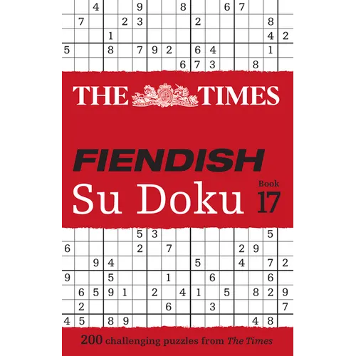 The Times Fiendish Su Doku Book 17: 200 Challenging Su Doku Puzzles