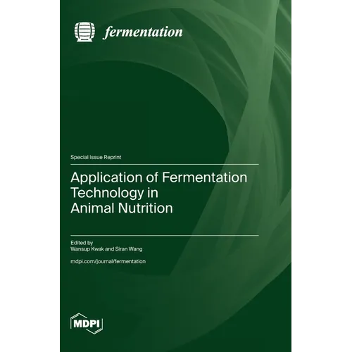 Application of Fermentation Technology in Animal Nutrition