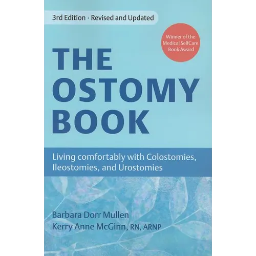 The Ostomy Book: Living Comfortably with Colostomies, Ileostomies, and Urostomies