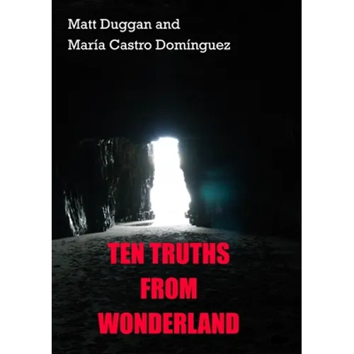 Ten Truths From Wonderland