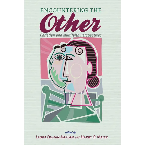 Encountering the Other: Christian and Multifaith Perspectives