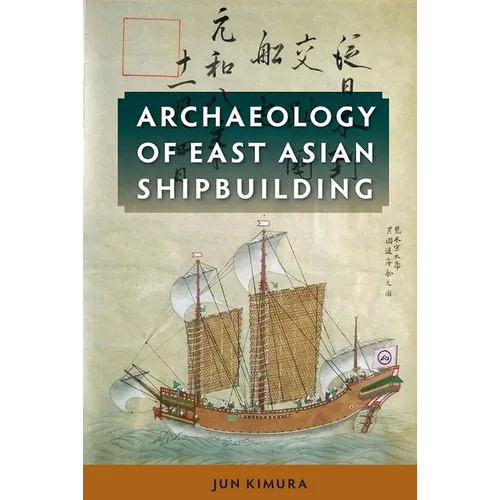 Archaeology of East Asian Shipbuilding