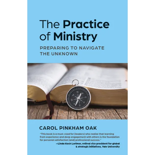 The Practice of Ministry: Preparing to Navigate the Unknown