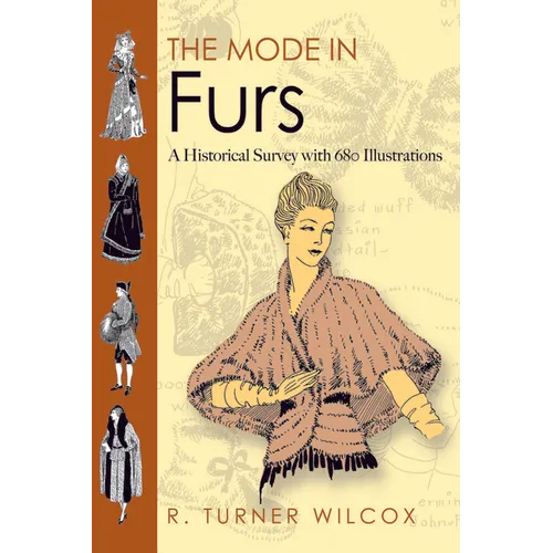 The Mode in Furs: A Historical Survey with 680 Illustrations