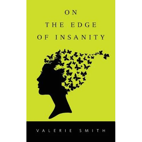 On the Edge of Insanity