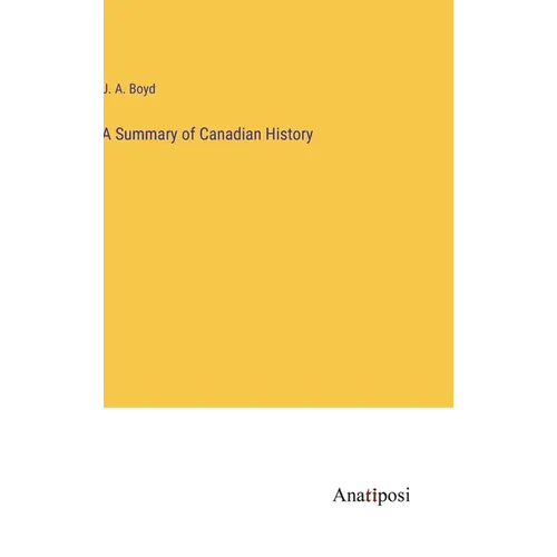 A Summary of Canadian History