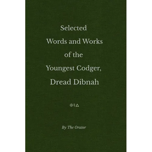 Selected Words and Works of the Youngest Codger, Dread Dibnah